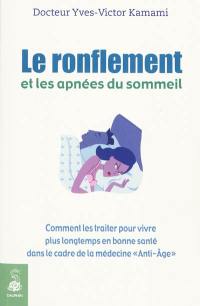 Le ronflement et les apnées du sommeil : comment les traiter pour vivre plus longtemps dans le cadre de la médecine anti-âge