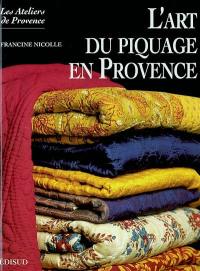 L'art du piquage en Provence