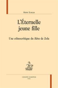 L'éternelle jeune fille : une ethnocritique du Rêve de Zola