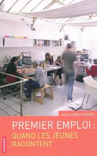 Premier emploi : quand les jeunes racontent