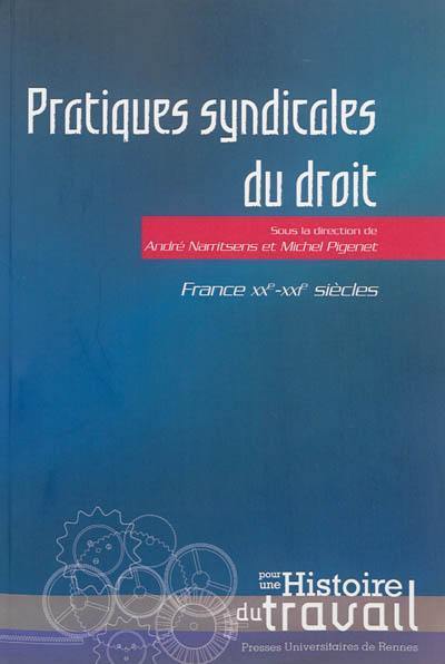 Pratiques syndicales du droit : France, XXe-XXIe siècles