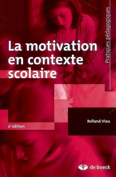 La motivation en contexte scolaire