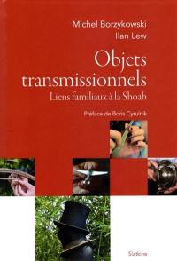 Objets transmissionnels : liens familiaux à la Shoah