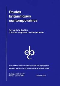 Etudes britanniques contemporaines. Métamorphose et récit dans l'oeuvre de Virginia Woolf