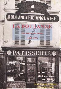 La boulange : une histoire de famille (1860-1975)