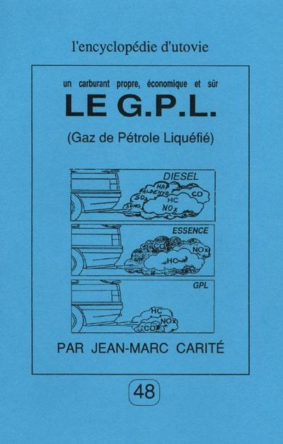 Le GPL, gaz de pétrole liquéfié : un carburant propre, économique et sûr