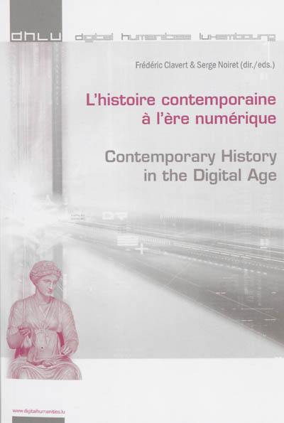 L'histoire contemporaine à l'ère numérique. Contemporary history in the digital age