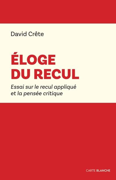 Eloge du recul : essai sur le recul appliqué et la pensée critique