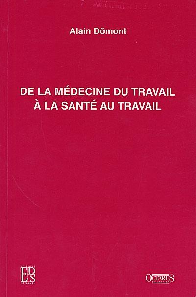 De la médecine du travail à la santé au travail