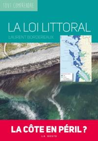 La loi Littoral : la côte en péril ?