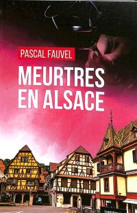 Meurtres en Alsace : Colmar en cuisine !