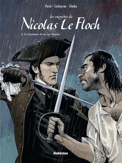 Les enquêtes de Nicolas Le Floch. Vol. 3. Le fantôme de la rue Royale