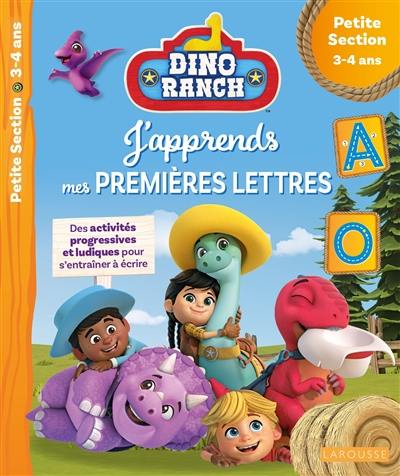 Dino ranch, j'apprends mes premières lettres : des activités progressives et ludiques pour s'entraîner à écrire : petite section, 3-4 ans