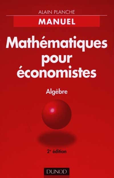 Mathématiques pour économistes : algèbre