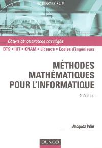 Méthodes mathématiques pour l'informatique : cours et exercices corrigés