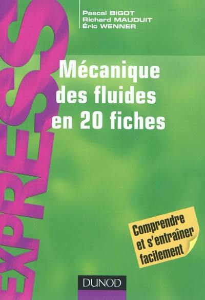 Mécanique des fluides en 20 fiches