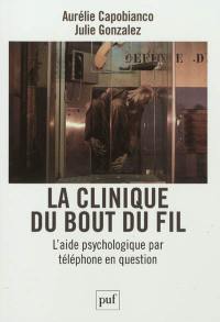 La clinique du bout du fil : l'aide psychologique par téléphone en question