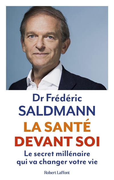 La santé devant soi : le secret millénaire qui va changer votre vie