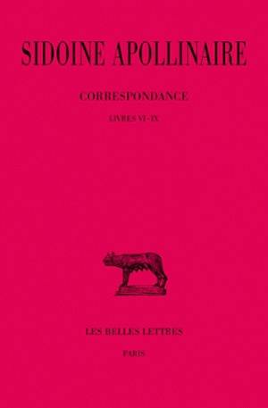 Oeuvres. Vol. 3. Correspondance. Livres VI-IX