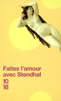 Faites l'amour avec Stendhal