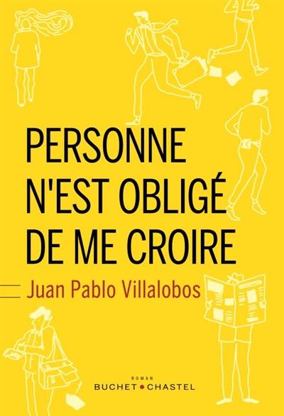 Personne n'est obligé de me croire