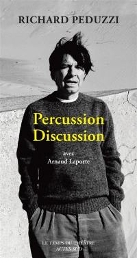 Percussion discussion : avec Arnaud Laporte