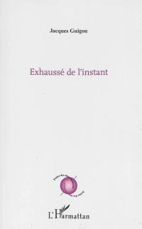 Exhaussé de l'instant