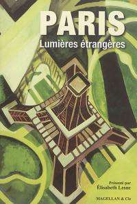 Paris : lumières étrangères