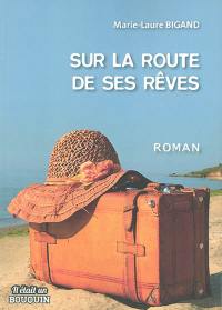 Sur la route de ses rêves