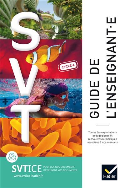 SVT, sciences de la vie et de la Terre, cycle 4 : guide de l'enseignant-e