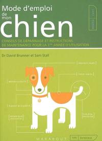 Mode d'emploi de mon chien : conseils de dépannage et instructions de maintenance pour la 1re année d'utilisation