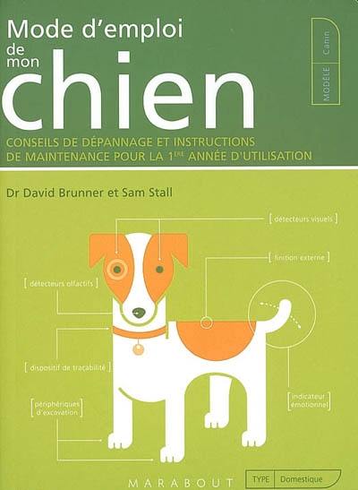 Mode d'emploi de mon chien : conseils de dépannage et instructions de maintenance pour la 1re année d'utilisation