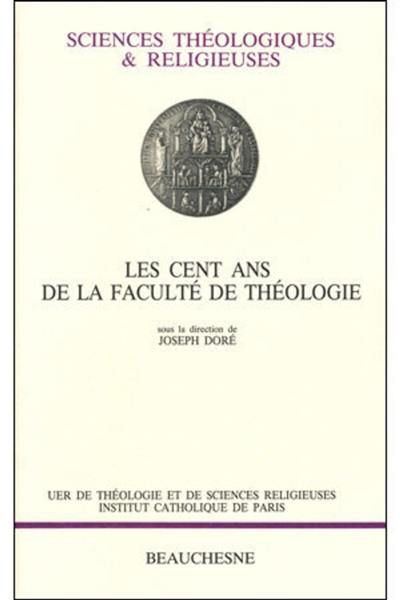 Les Cent ans de la Faculté de théologie