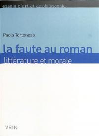 La faute au roman : littérature et morale