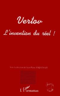 Vertov : l'invention du réel ! : actes du colloque de Metz, 1996