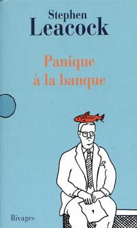 Panique à la banque : et autres dérapages littéraires