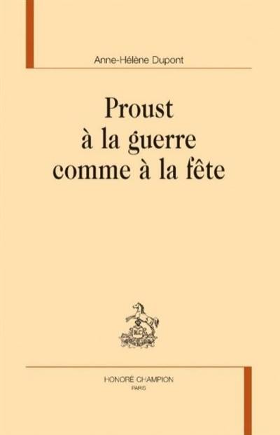 Proust à la guerre comme à la fête