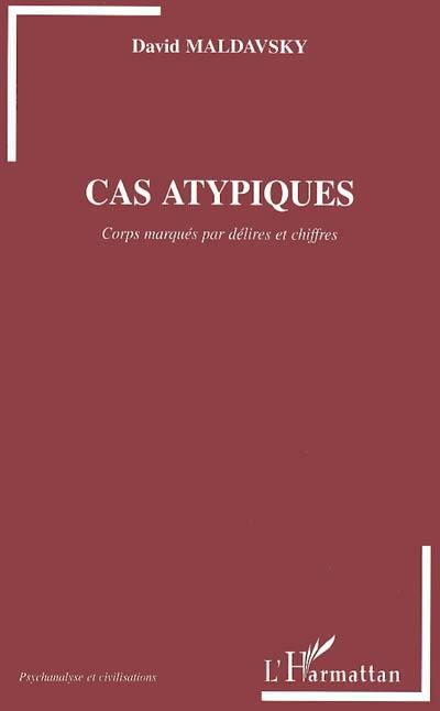 Cas atypiques : corps marqués par délires et chiffres