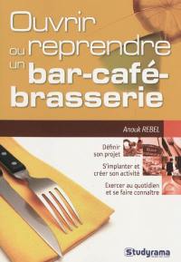 Ouvrir ou reprendre un bar-café-brasserie