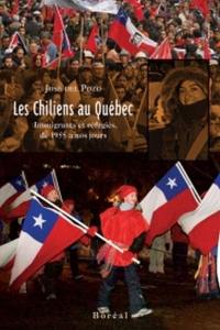 Les Chiliens au Québec : immigrants et réfugiés, de 1955 à nos jours