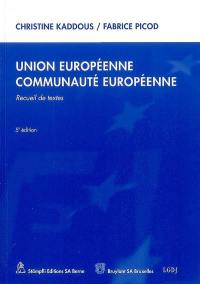 Union européenne, Communauté européenne : recueil de textes