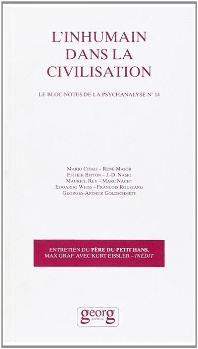 Bloc-notes de la psychanalyse (Le), n° 14. L'inhumain dans la civilisation