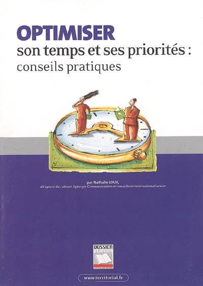 Optimiser son temps et ses priorités : conseils pratiques