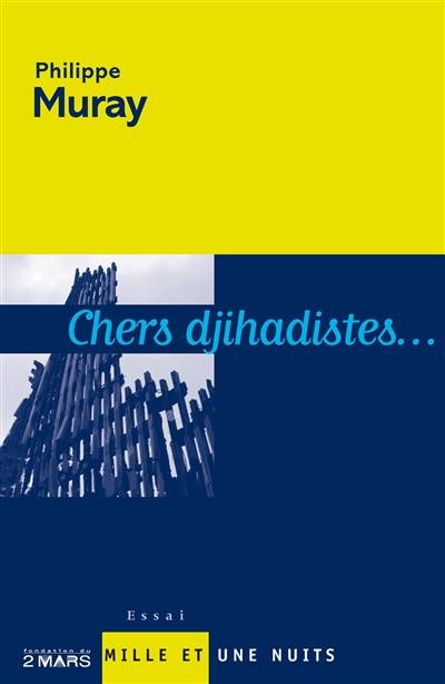 Chers djihadistes