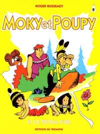 Moky et Poupy. Vol. 8. Moky et Poupy et le totem d'or