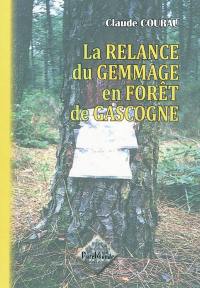 La relance du gemmage en forêt de Gascogne