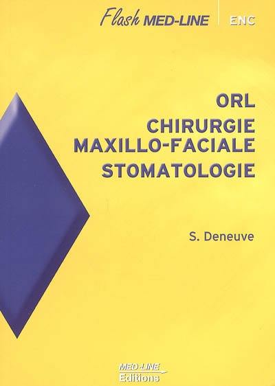 ORL, chirurgie maxillo-faciale, stomatologie