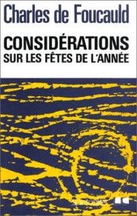 Oeuvres spirituelles du père Charles de Foucauld. Vol. 1. Considérations sur les fêtes de l'année