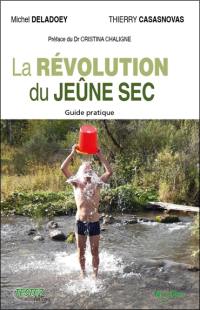 La révolution du jeûne sec : guide pratique