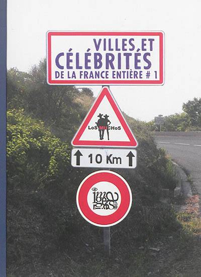 Villes et célébrités de la France entière. Vol. 1